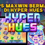 Tips Maxwin Bermain di Hyper Hues