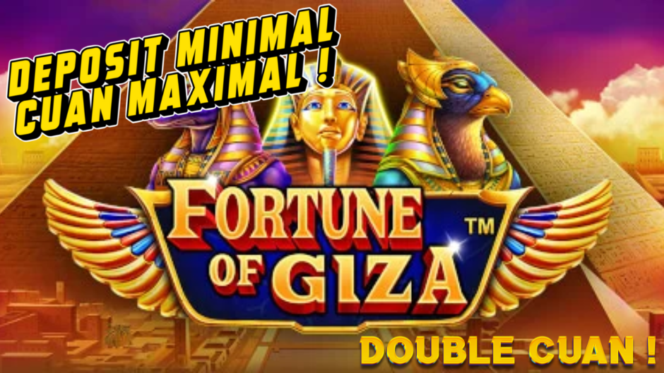 CUAN MAX MAIN GAME FORTUNE OF GIZA SLOT